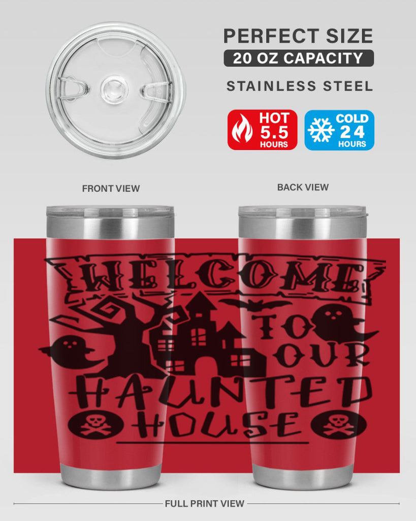welcome to our haunted house 13#- halloween- Tumbler