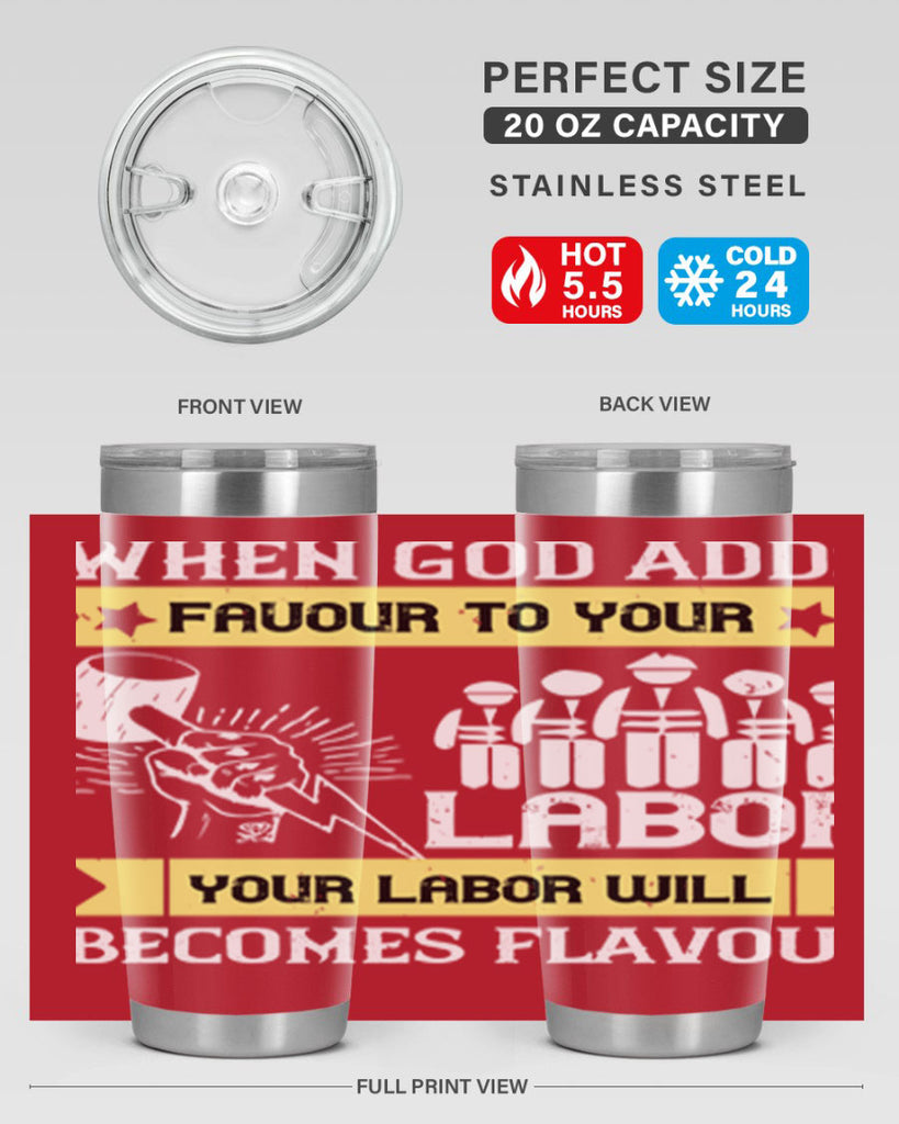 when god adds favour to your labor your labor will becomes flavour 11#- labor day- Tumbler
