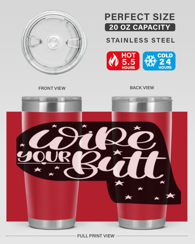 wipe your butt 4#- bathroom- Tumbler