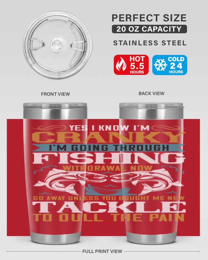 yes i know im cranky 8#- fishing- Tumbler