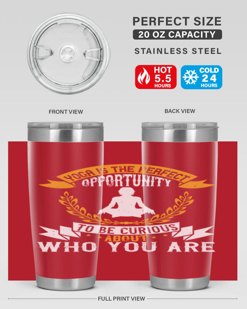 yoga is the perfect opportunity to be curious about who you are 18#- yoga- Tumbler