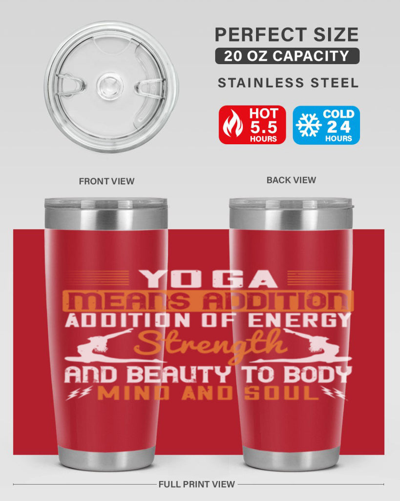 yoga means addition addition of energy strength and beauty to body mind and soul 10#- yoga- Tumbler