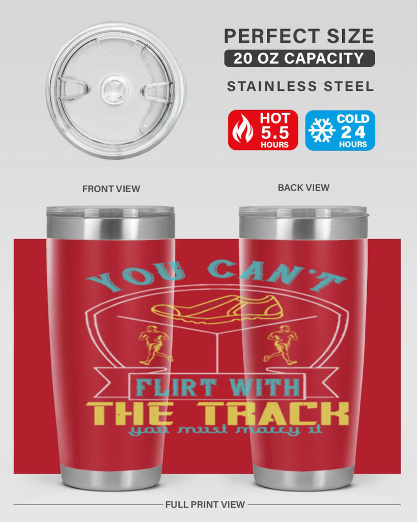 you can’t flirt with the track you must marry it 2#- running- Tumbler