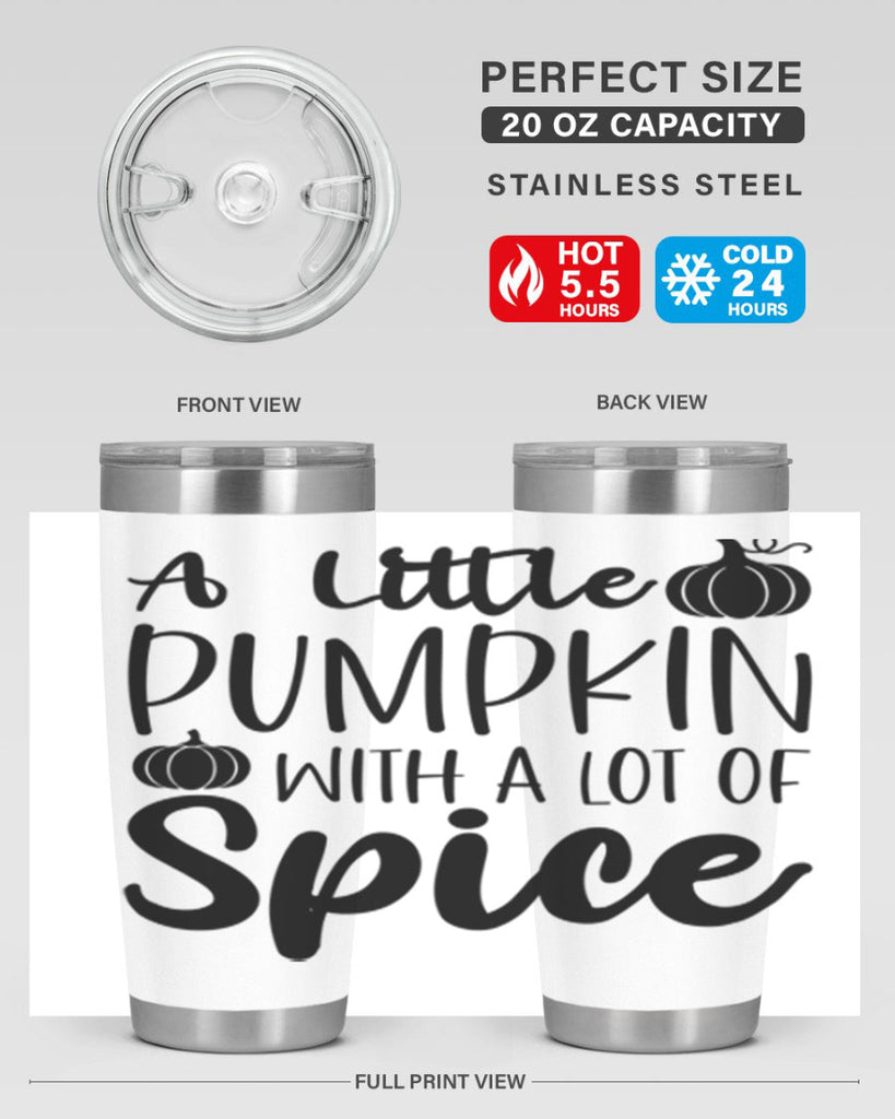 A Little Pumpkin With A Lot Of Spice 1#- fall- Tumbler