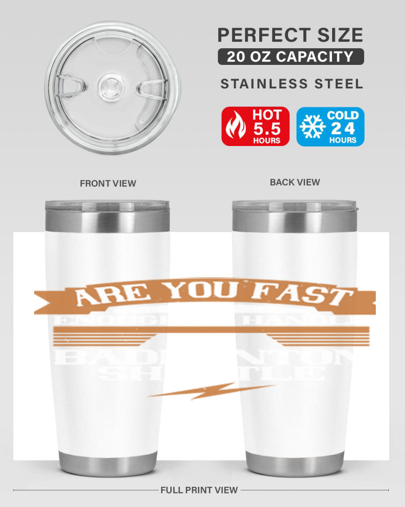 Are you fast enough to handle a badminton shuttle 1956#- badminton- Tumbler