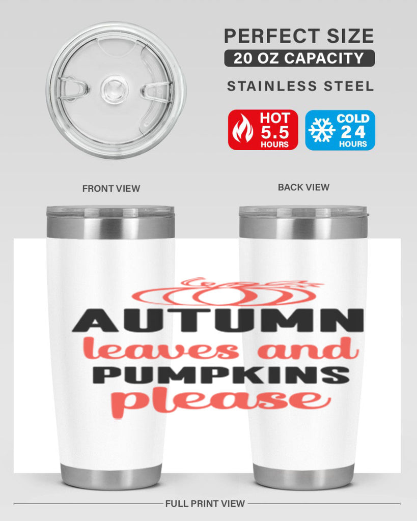 Autumn leaves and pumpkins please 27#- fall- Tumbler