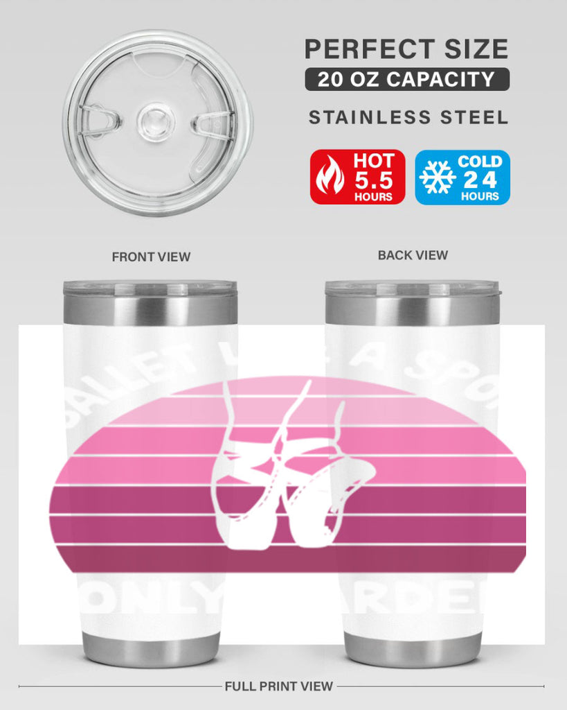 Ballet Like A Sport Only Ballet 16#- ballet- Tumbler