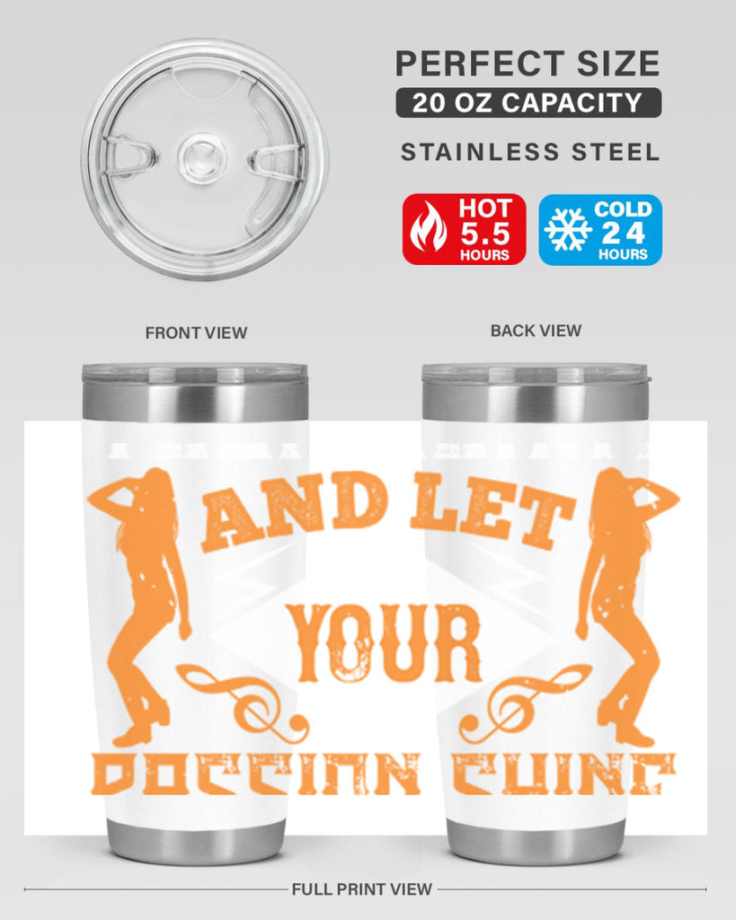 Dance from your heart and let your passion shine through45#- dance- Tumbler