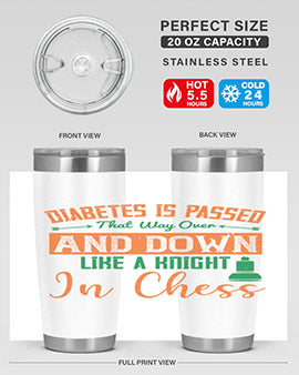 Diabetes is passed that way over and down like a knight in chess Style 48#- diabetes- Tumbler