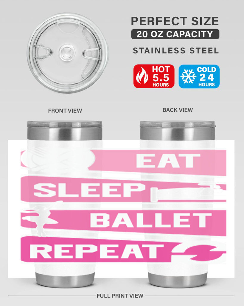 Eat Sleep Ballet Repeat Ballerino Ballet 38#- ballet- Tumbler