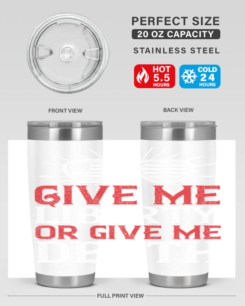 Give me liberty or give me death Style 93#- Fourt Of July- Tumbler