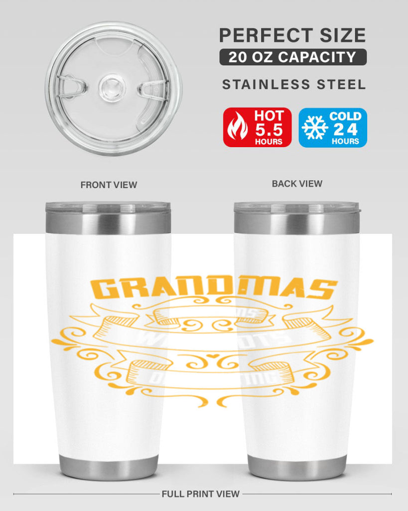 Grandmas are moms with lots of 87#- grandma - nana- Tumbler