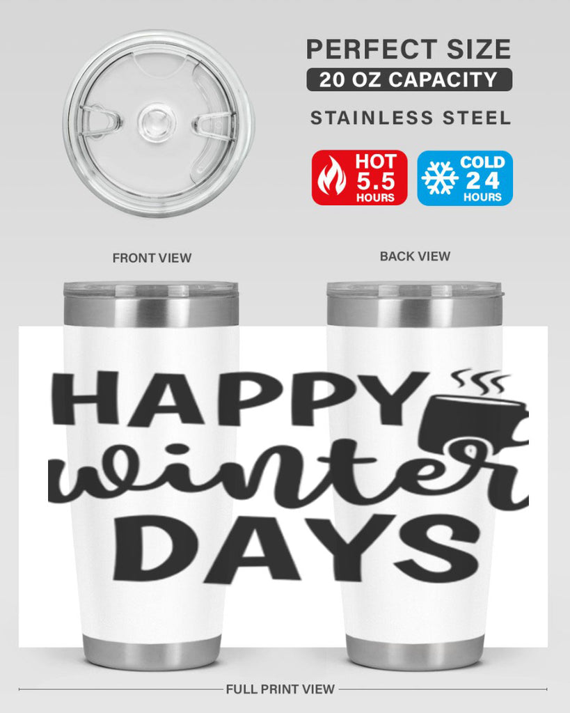 Happy Winter Days 119#- winter- Tumbler