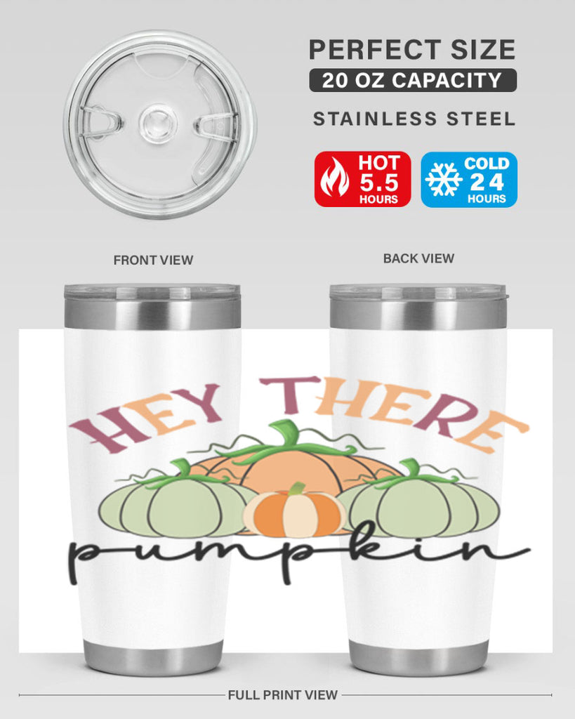 Hey There Pumpkin 307#- fall- Tumbler