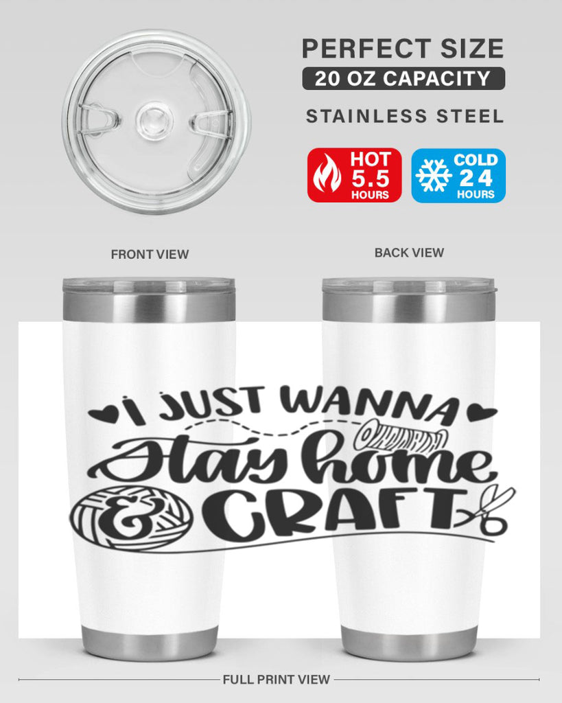 I Just Wanna Stay Home Craft 21#- crafting- Tumbler