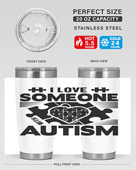 I love someone Style 47#- autism- Tumbler
