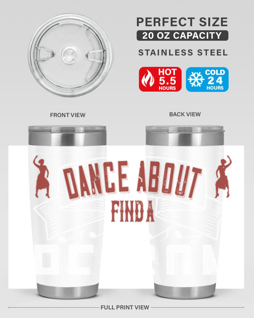 If you’ve got nothing to dance about find a reason to sing 20#- dance- Tumbler