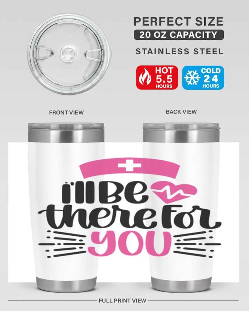 Ill Be There For You Style Style 161#- nurse- tumbler