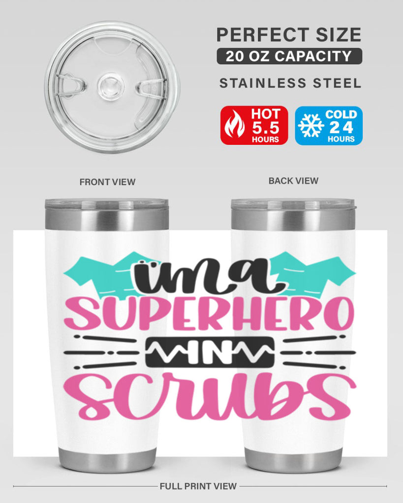 Im A Superhero In Scrubs Style Style 153#- nurse- tumbler