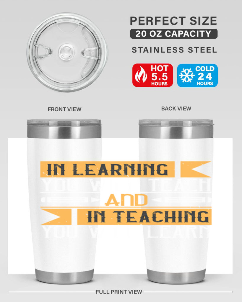 In learning you will teach and in teaching you will learn Style 98#- teacher- tumbler