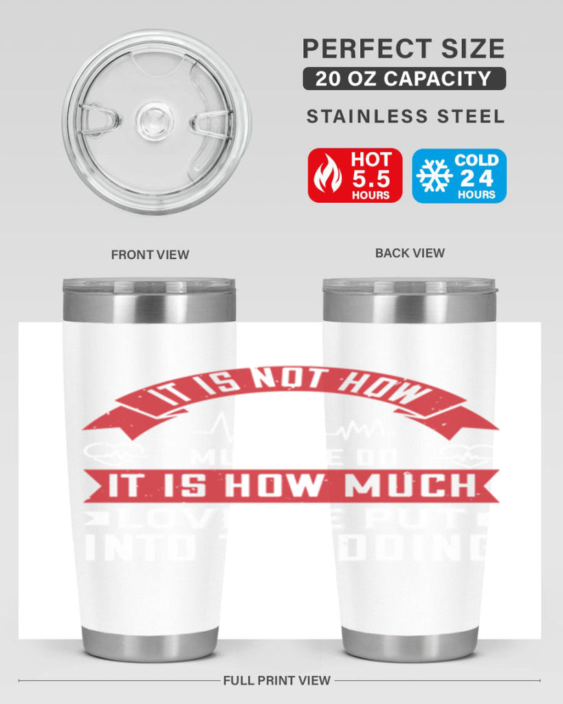 It is not how much we do – it is how much love we put into the doing Style 305#- nurse- tumbler