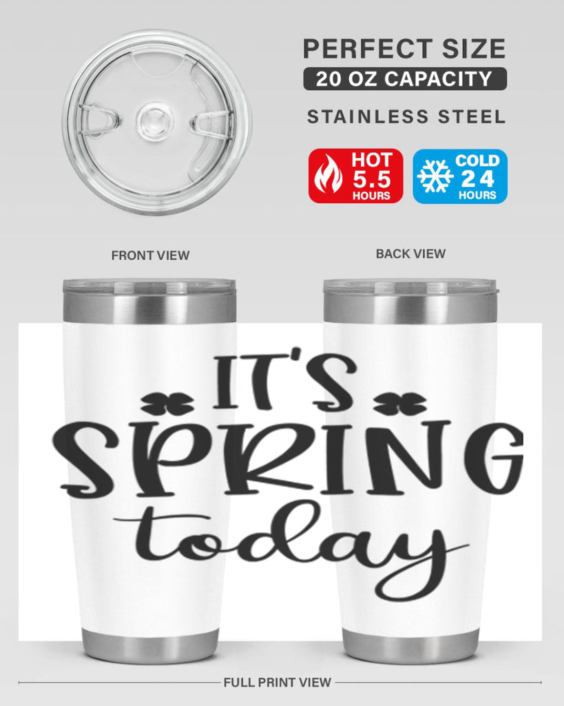 Its spring today design  287#- spring- Tumbler