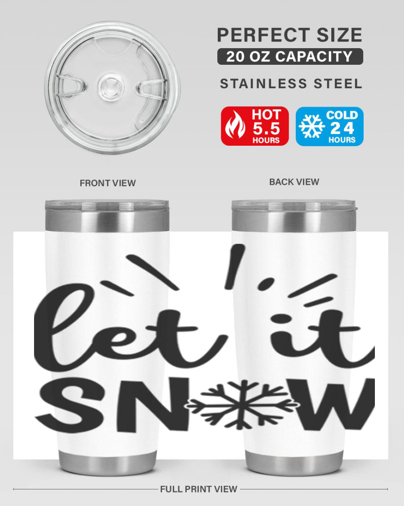Let It Snow 283#- winter- Tumbler