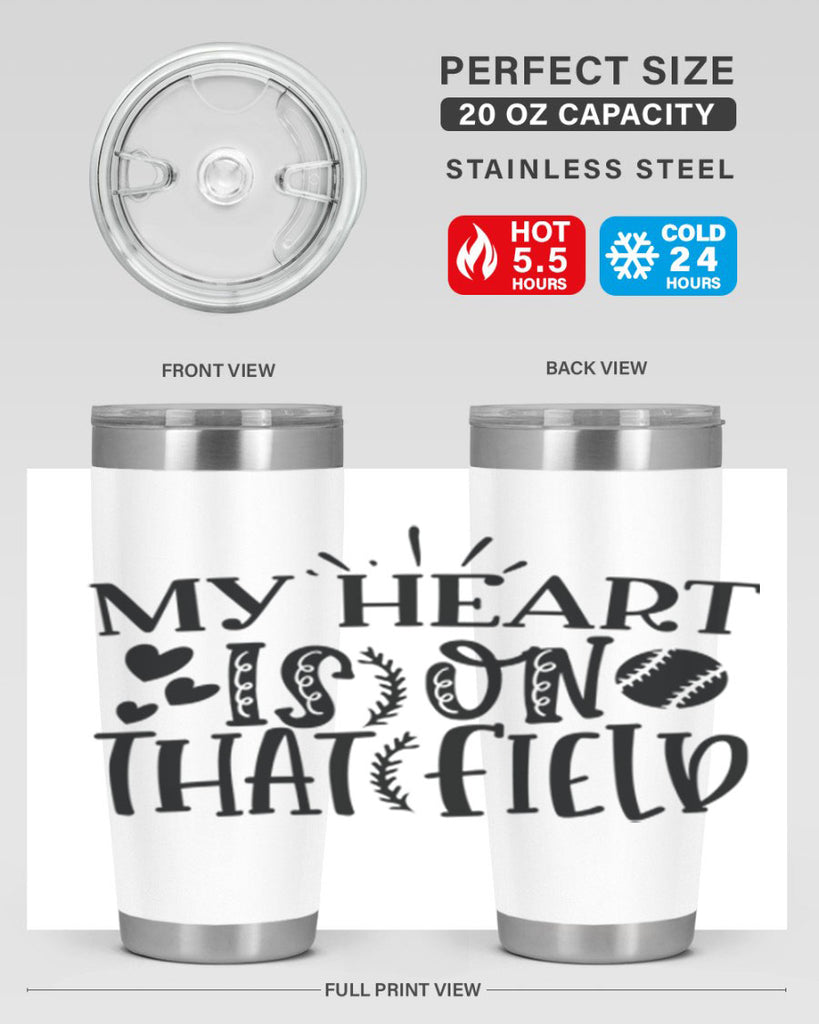 My Heart Is on That Field 2049#- baseball- Tumbler