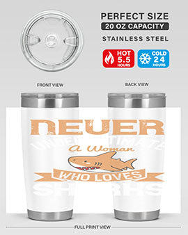 Never underestimate a woman who loves sharks Style 52#- shark  fish- Tumbler