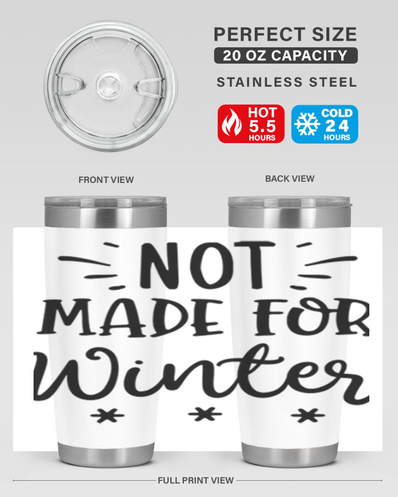 Not Made for Winter329#- winter- Tumbler