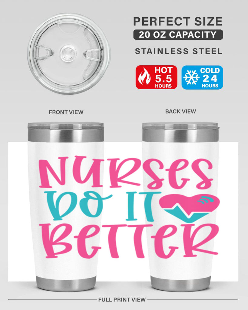 Nurses Do It Better Style 365#- nurse- tumbler