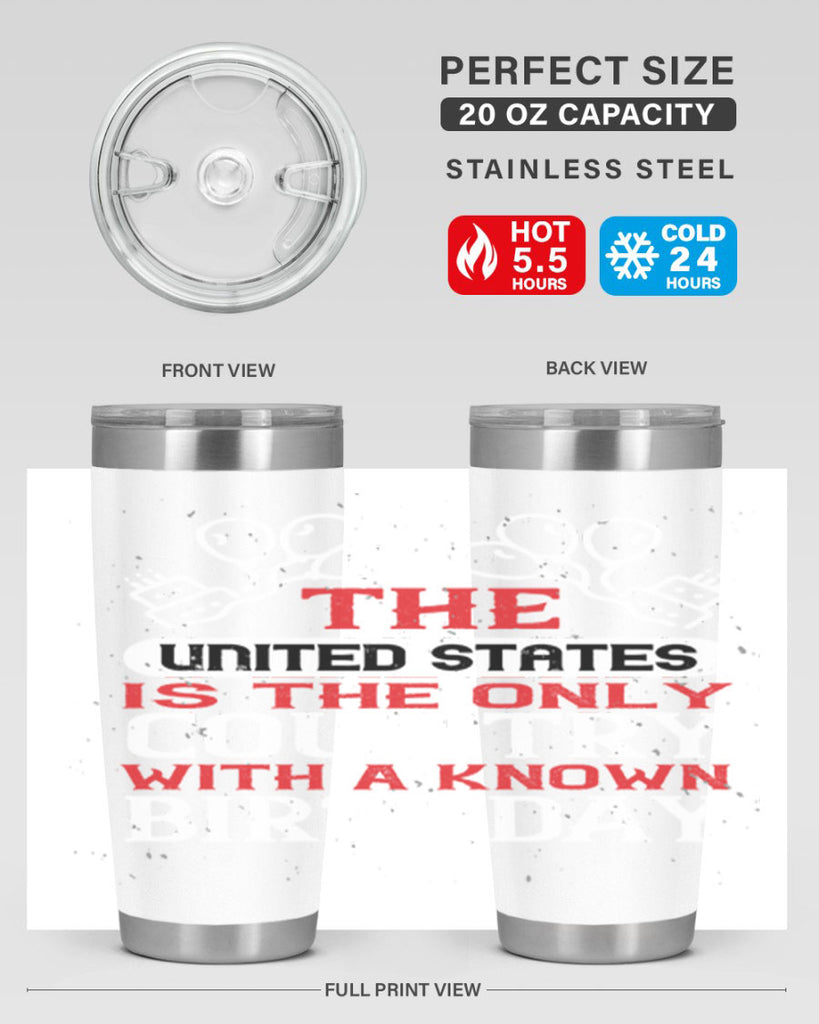 The United States is the only country with a known birthday Style 192#- Fourt Of July- Tumbler