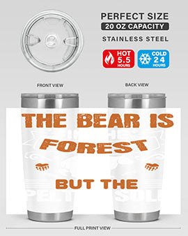 The bear is in the forest, but the pelt is sold 30#- Bears- Tumbler