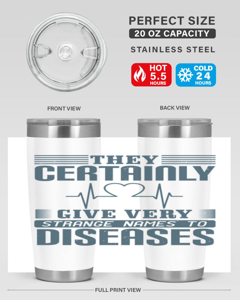They certainly give very strange names to diseases Style 13#- medical- tumbler
