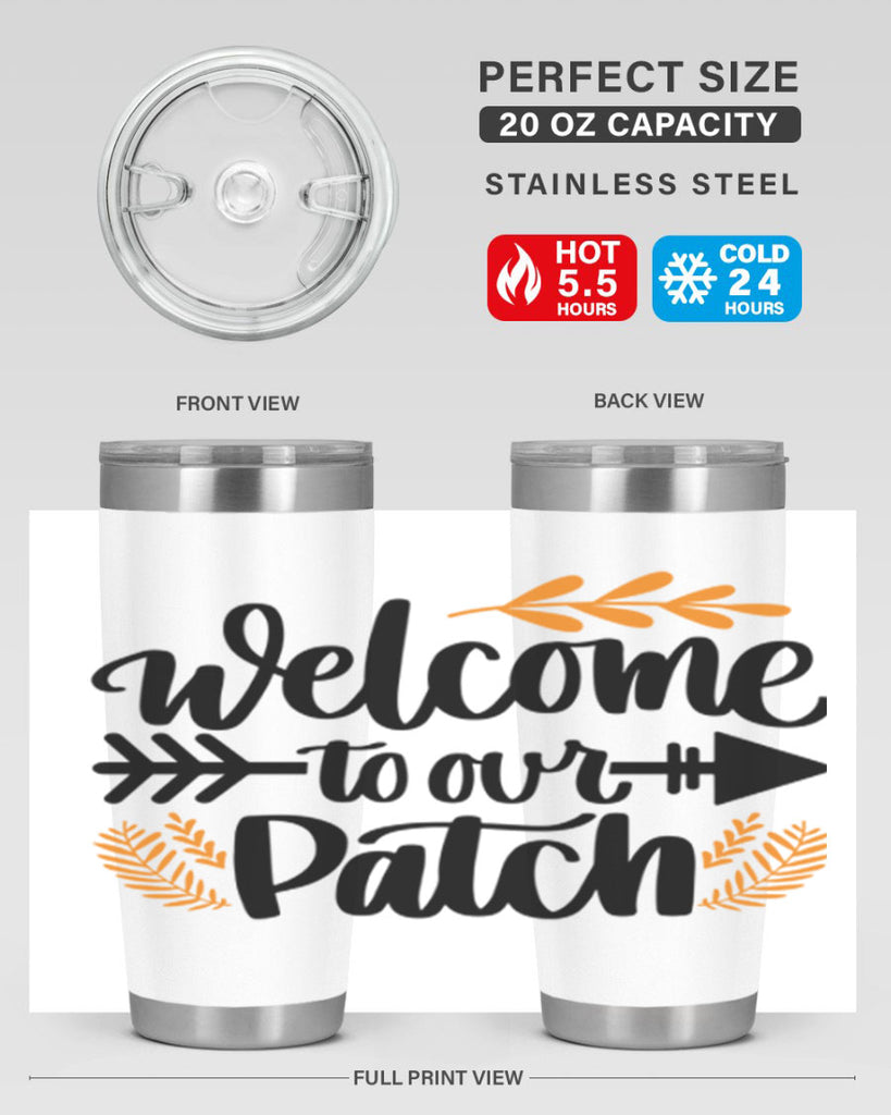 Welcome To Our Patch 517#- fall- Tumbler