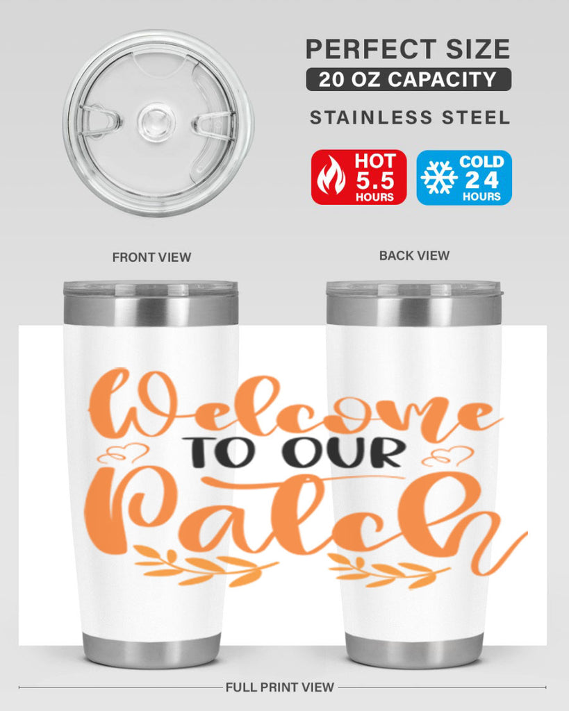 Welcome To Our Patch 633#- fall- Tumbler