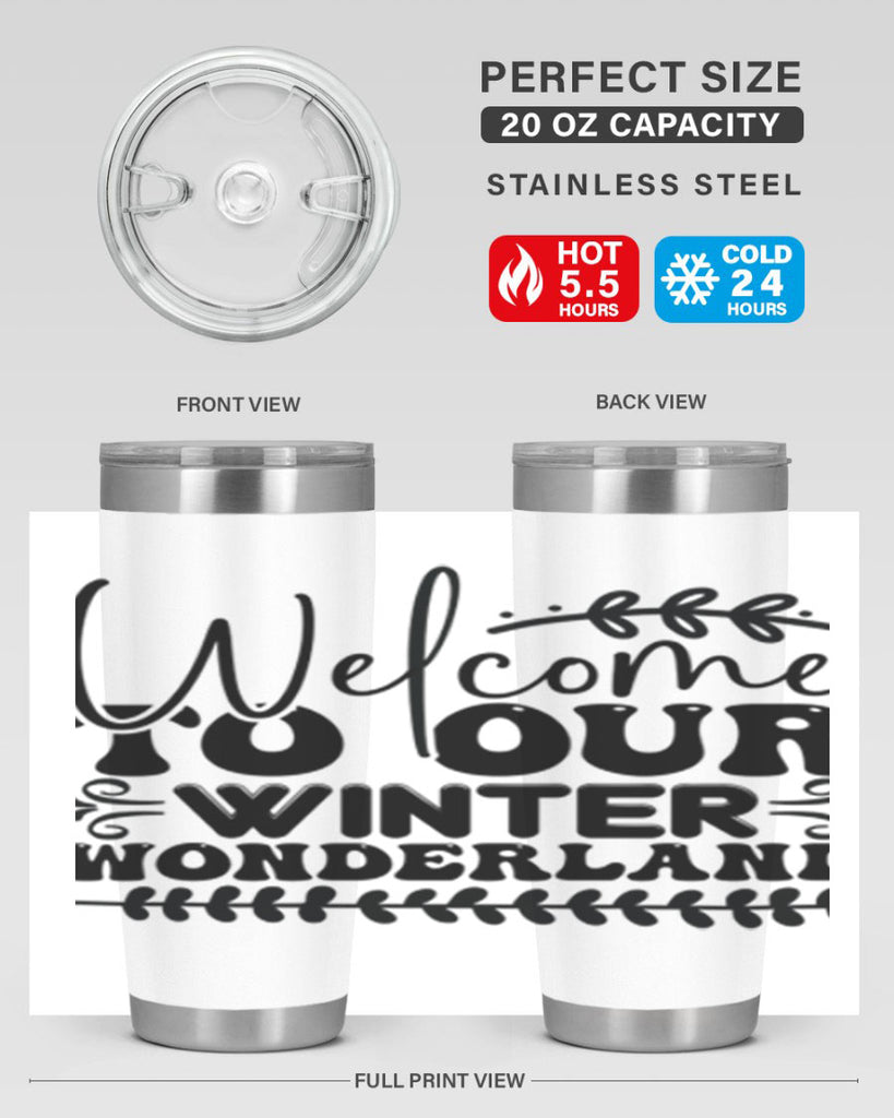 Welcome to our winter wonderland 477#- winter- Tumbler