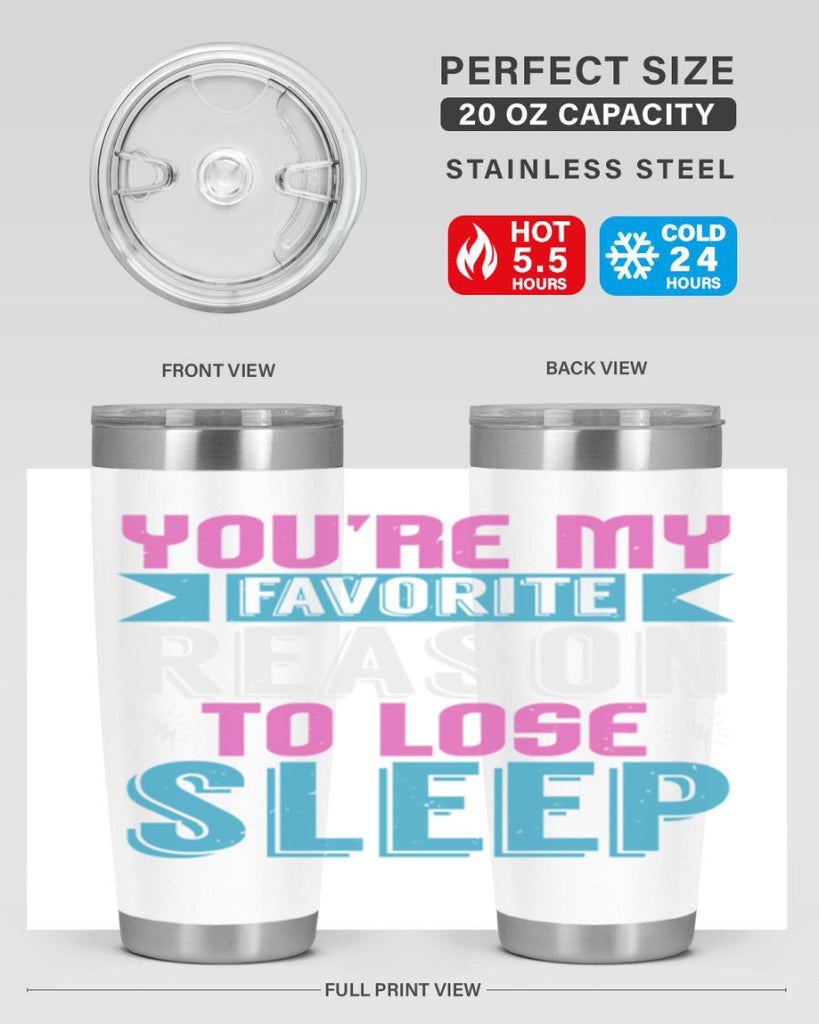 Youre my favorite season to lose sleep Style 156#- baby- tumbler