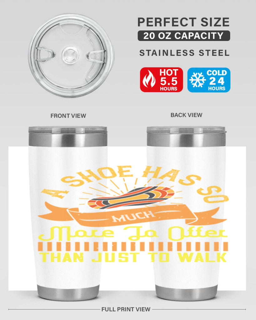 a shoe has so much more to offer than just to walk 96#- walking- Tumbler