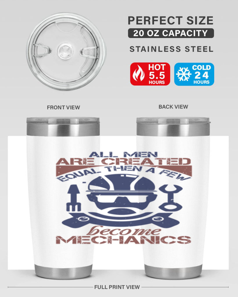 all men are created equal than a few become mechanics Style 50#- engineer- tumbler