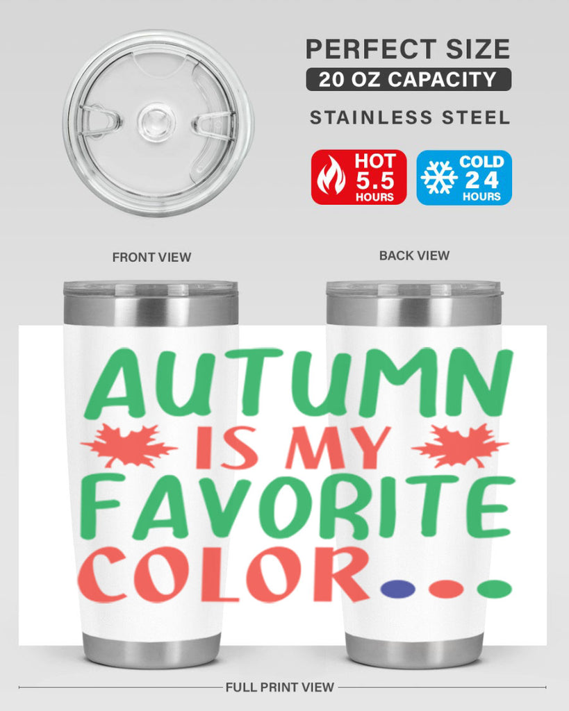 autumn is my favorite color 18#- fall- Tumbler
