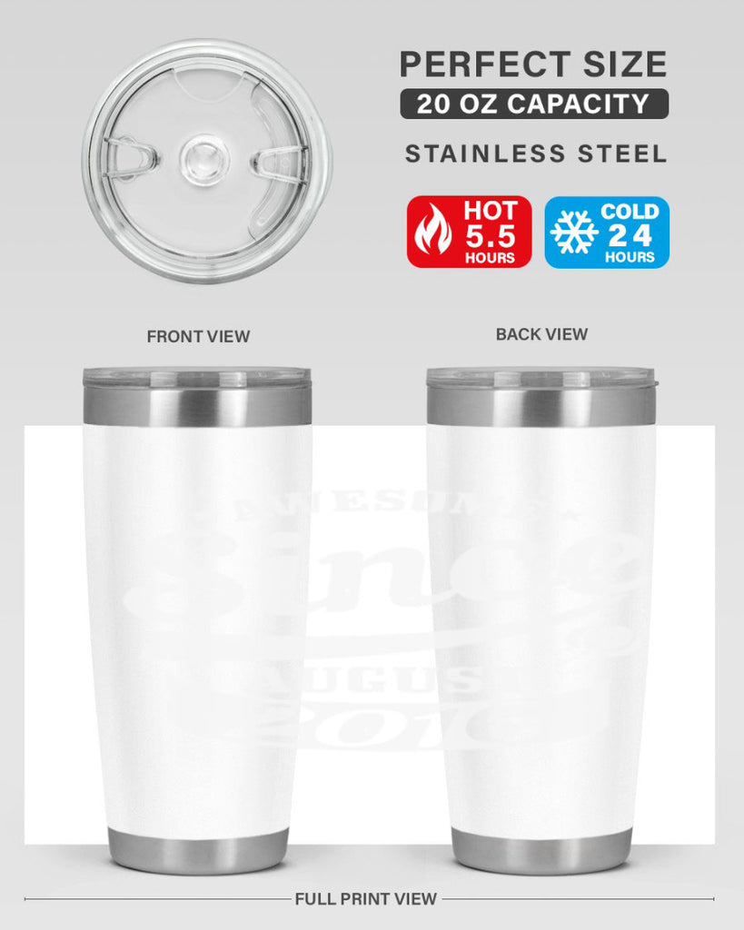 awesome since august Style 11#- birthday- tumbler