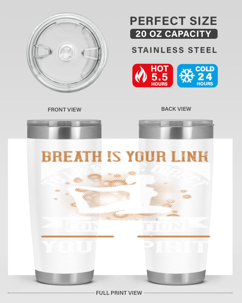 breath is your link to life the direct connection to your spirit 90#- yoga- Tumbler