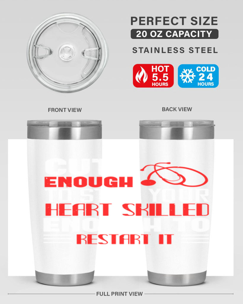 cute enough to stop your Style 236#- nurse- tumbler