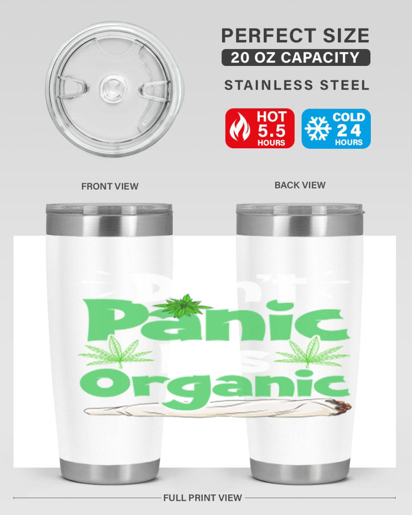 dont panic its organic 75#- marijuana- Tumbler
