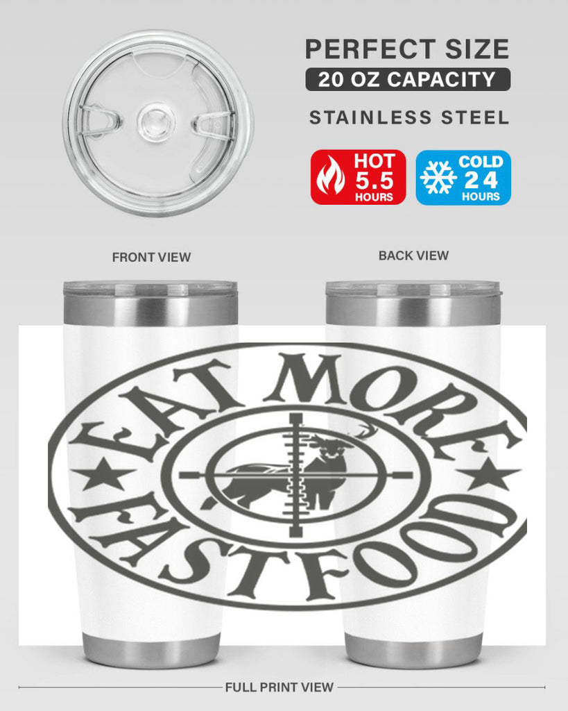 eat more fast food 14#- hunting- Tumbler