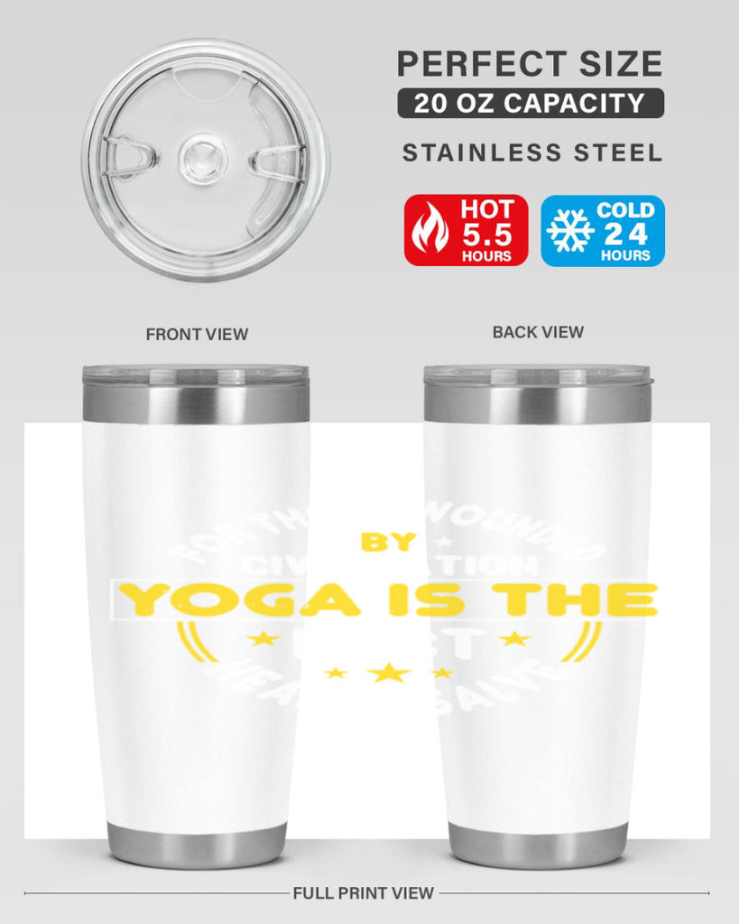 for those wounded by civilization yoga is the most healing salve 88#- yoga- Tumbler
