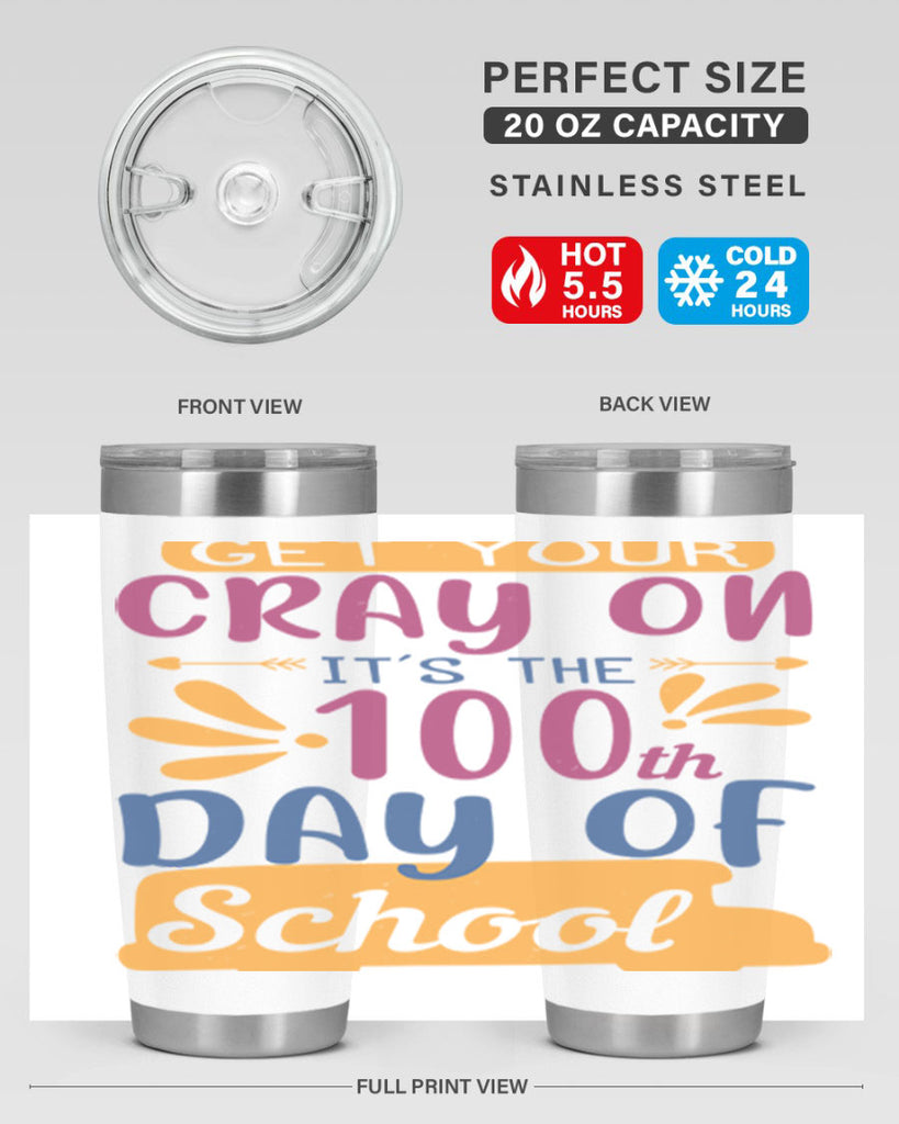 get your cray on it’s the th day of school 2#- 100 days of school- Tumbler