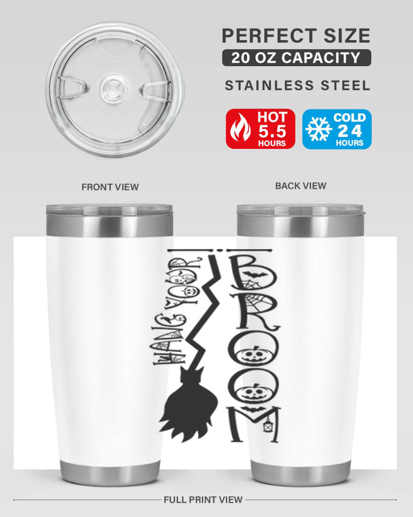 hang your broom 70#- halloween- Tumbler