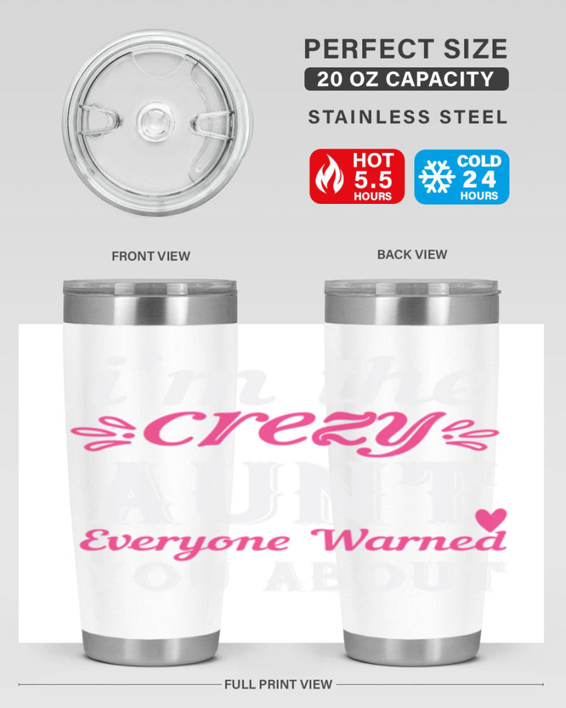 i’m the crezy aunt everyone warned you about Style 41#- aunt- Tumbler